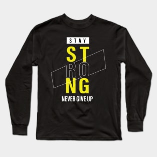 Vector Stay Strong typography t-shirt design Long Sleeve T-Shirt